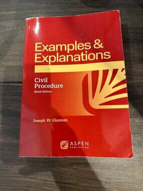 Examples and Explanations: Civil Procedure, Ninth Edition